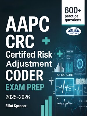 cover image of AAPC CRC Certified Risk Adjustment Coder Exam Prep 2025-2026